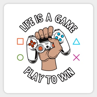 Life is a Game - Play to Win Sticker